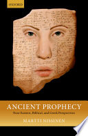 Ancient prophecy : : Near Eastern, biblical, and Greek perspectives /