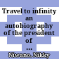 Travel to infinity : an autobiography of the president of an organization of Buddhist laymen in Japan = 無限への旅