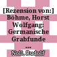 [Rezension von:] Böhme, Horst Wolfgang: Germanische Grabfunde des 4. bis 5. Jahrhunderts zwischen unterer Elbe und Loire