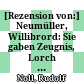[Rezension von:] Neumüller, Willibrord: Sie gaben Zeugnis, Lorch - Stätte des hl. Florian und seiner Gefährten