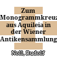 Zum Monogrammkreuz aus Aquileia in der Wiener Antikensammlung
