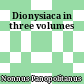 Dionysiaca : in three volumes
