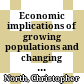 Economic implications of growing populations and changing demographic structures