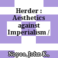 Herder : : Aesthetics against Imperialism /