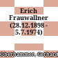 Erich Frauwallner : (28.12.1898 - 5.7.1974)