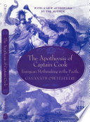 The Apotheosis of Captain Cook : : European Mythmaking in the Pacific /