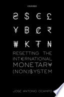 Resetting the international monetary (non)system /
