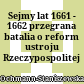 Sejmy lat 1661 - 1662 : przegrana batalia o reformę ustroju Rzeczypospolitej