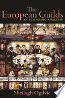 The European guilds : an economic analysis