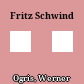 Fritz Schwind