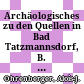 Archäologisches zu den Quellen in Bad Tatzmannsdorf, B. H. Oberwart