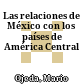 Las relaciones de México con los países de América Central