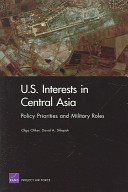 U.S. interests in Central Asia : policy priorities and military roles /