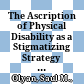 The Ascription of Physical Disability as a Stigmatizing Strategy in Biblical Iconic Polemics /