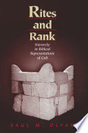 Rites and Rank : : Hierarchy in Biblical Representations of Cult /