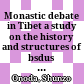 Monastic debate in Tibet : a study on the history and structures of bsdus grwa logic