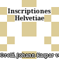 Inscriptiones Helvetiae