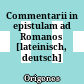 Commentarii in epistulam ad Romanos : [lateinisch, deutsch]