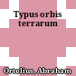 Typus orbis terrarum