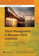 Fiscal management in resource-rich countries : : essentials for economists, public finance professionals, and policy makers /