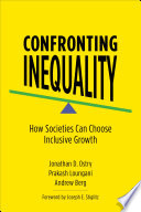 Confronting Inequality : : How Societies Can Choose Inclusive Growth /