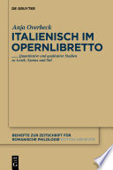 Italienisch im Opernlibretto : : Quantitative und qualitative Studien zu Lexik, Syntax und Stil /