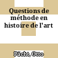 Questions de méthode en histoire de l'art