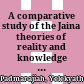 A comparative study of the Jaina theories of reality and knowledge : (thesis submitted for D.Phil. degree, Oxford University, 1954)