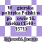 Węgierska polityka Polski w połowie 16. wieku : (1540 - 1571)