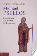 Michael Psellos : rhetoric and authorship in Byzantium