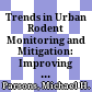 Trends in Urban Rodent Monitoring and Mitigation: Improving Our Understanding of Population and Disease Ecology, Surveillance and Control