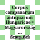 Corpus campanarum antiquarum Hungaricae : = Magyarország régi harangjai és harangöntöi 1711 elött