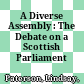 A Diverse Assembly : : The Debate on a Scottish Parliament /