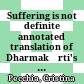 Suffering is not definite : annotated translation of Dharmakīrti's Pramāṇavārttika II.190-240 together with Manorathanandin's Pramāṇavārttikavṛtti and Vibhūticandra's notes