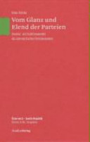 Vom Glanz und Elend der Parteien : Struktur- und Funktionswandel des österreichischen Parteiensystems