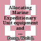 Allocating Marine Expeditionary Unit equipment and personnel to minimize shortfalls