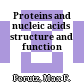 Proteins and nucleic acids : structure and function