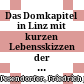 Das Domkapitel in Linz : mit kurzen Lebensskizzen der Domherren und Ehrendomherren