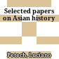 Selected papers on Asian history