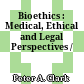 Bioethics : : Medical, Ethical and Legal Perspectives /