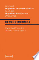 Jahrbuch Migration und Gesellschaft / Yearbook Migration and Society 2020/2021 : Schwerpunkt »Beyond Borders«