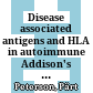 Disease associated antigens and HLA in autoimmune Addison's disease and polyglandular syndromes