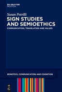 Sign studies and semioethics : : communication, translation and values /