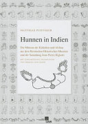 Hunnen in Indien : die Münzen der Kidariten und Alchan aus dem Bernischen Historischen Museum und der Sammlung Jean-Pierre Righetti