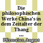 Die philosophischen Werke China's in dem Zeitalter der Thang : IV. Sitzung vom 30. Jänner 1878