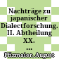 Nachträge zu japanischer Dialectforschung. II. Abtheilung : XX. Sitzung vom 9. October 1878