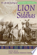 Lion of siddhas : the life and teachings of Padampa Sangye