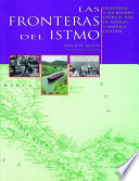 Las fronteras del istmo : : fronteras y sociedades entre el sur de México y América Central /