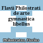 Flavii Philostrati de arte gymnastica libellus