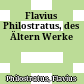Flavius Philostratus, des Ältern Werke